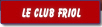 Le club Friol.