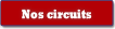 Nos circuits.